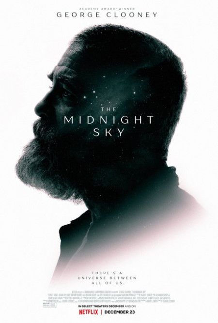 First Poster for Netflix's Post-Apocalyptic Thriller 'The Midnight Sky' - Starring George Clooney, Felicity Jones, David Oyelowo, and Kyle Chandler - Follows a scientist in the Arctic, as he races to stop fellow astronauts from returning...