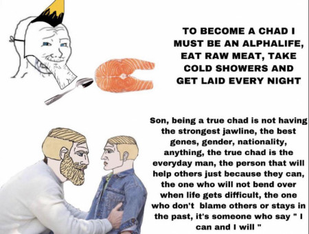 The true essence of a chad