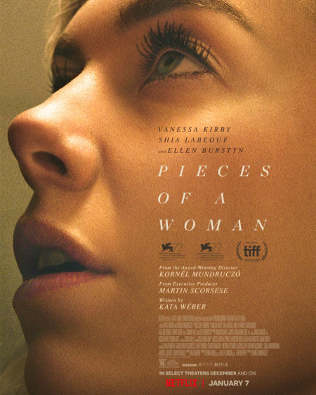 Official poster for 'Pieces of a Woman', starring Vanessa Kirby, Shia LaBeouf, and Ellen Burstyn - After the losing her baby, a woman embarks on an emotional journey while navigating her grief while working through fractious relationships with...