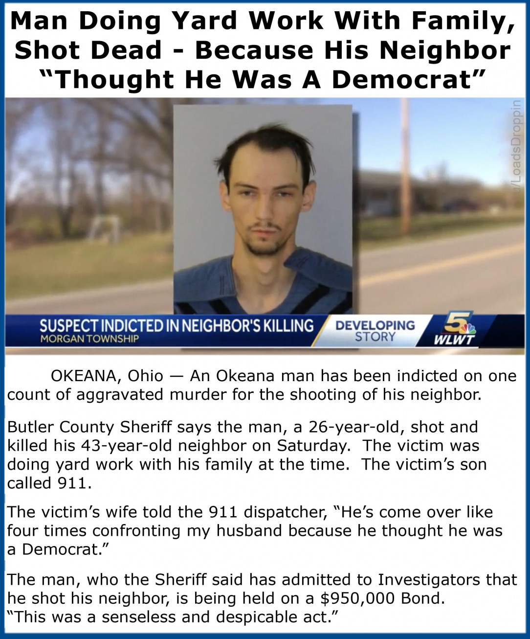 Killing your neighbor in front of his family because you think he’s a Democrat [IDs Removed]