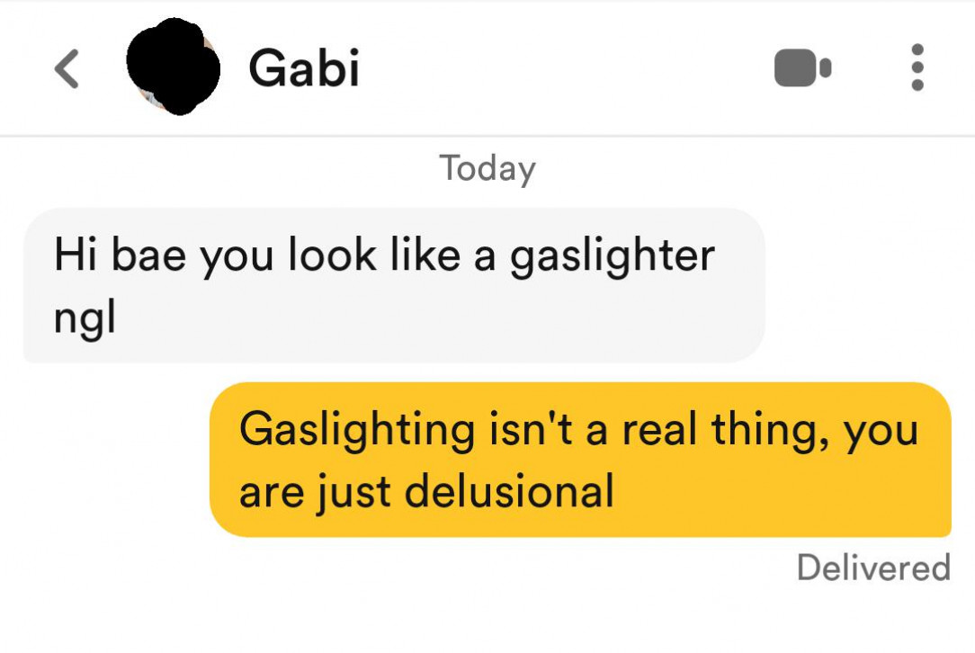 Have you ever been called a gaslighter just by how you look?