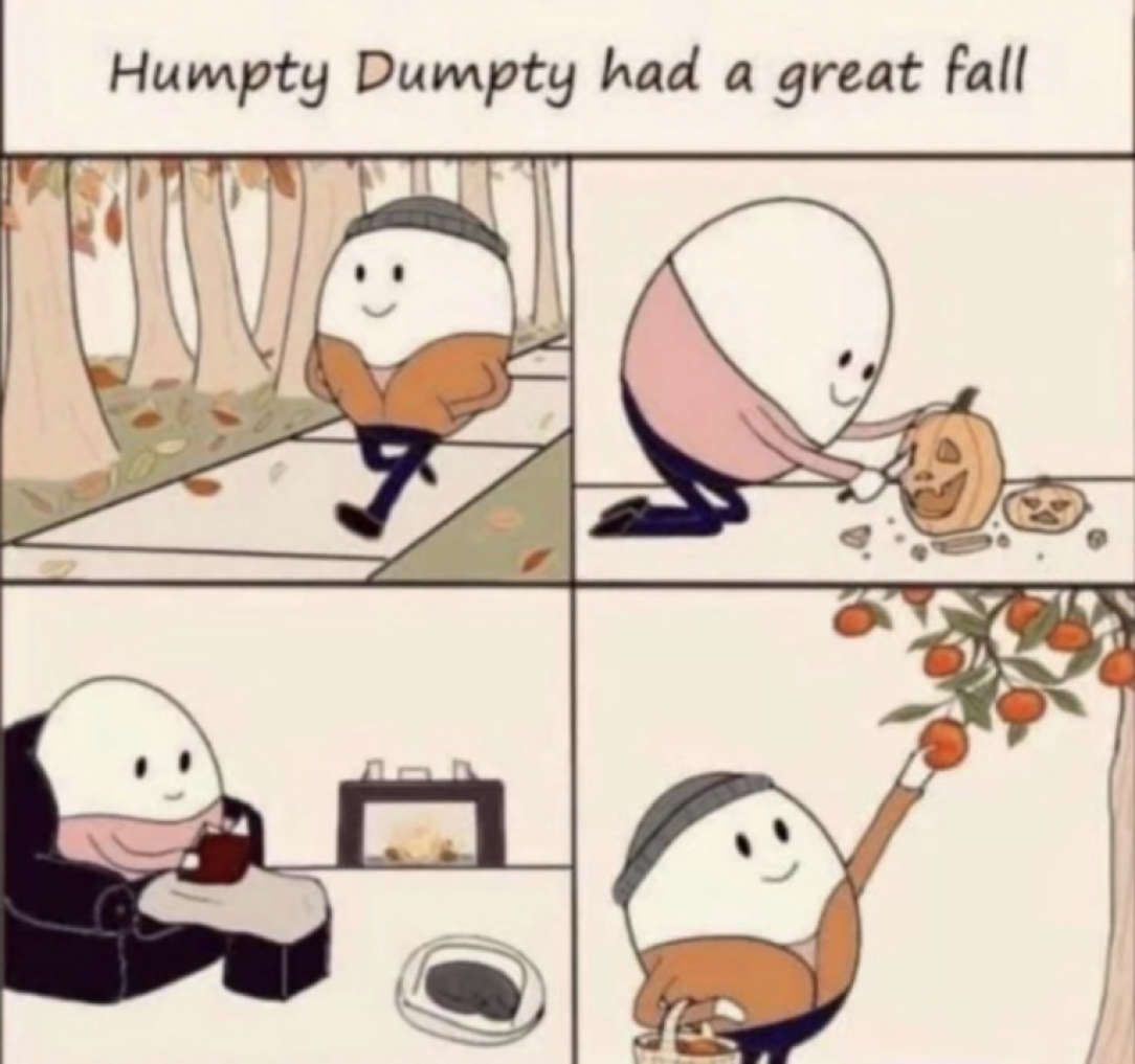 not shown Humpty chilling on a wall