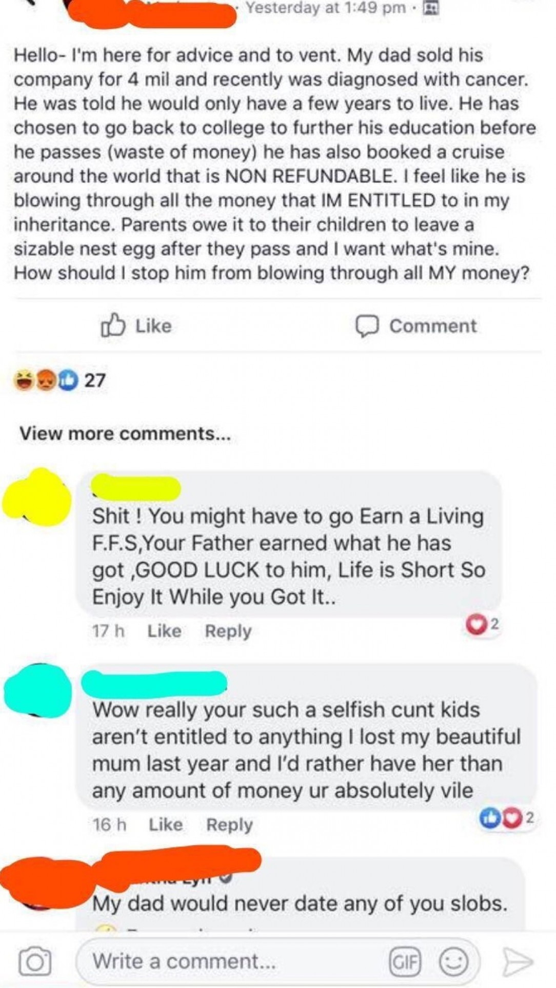 This entitled POS being mad at her dying father for spending “her” money