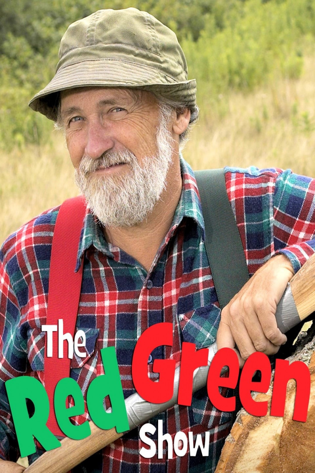 The Red Green Show! If the women don’t find you handsome, they should at least find you handy