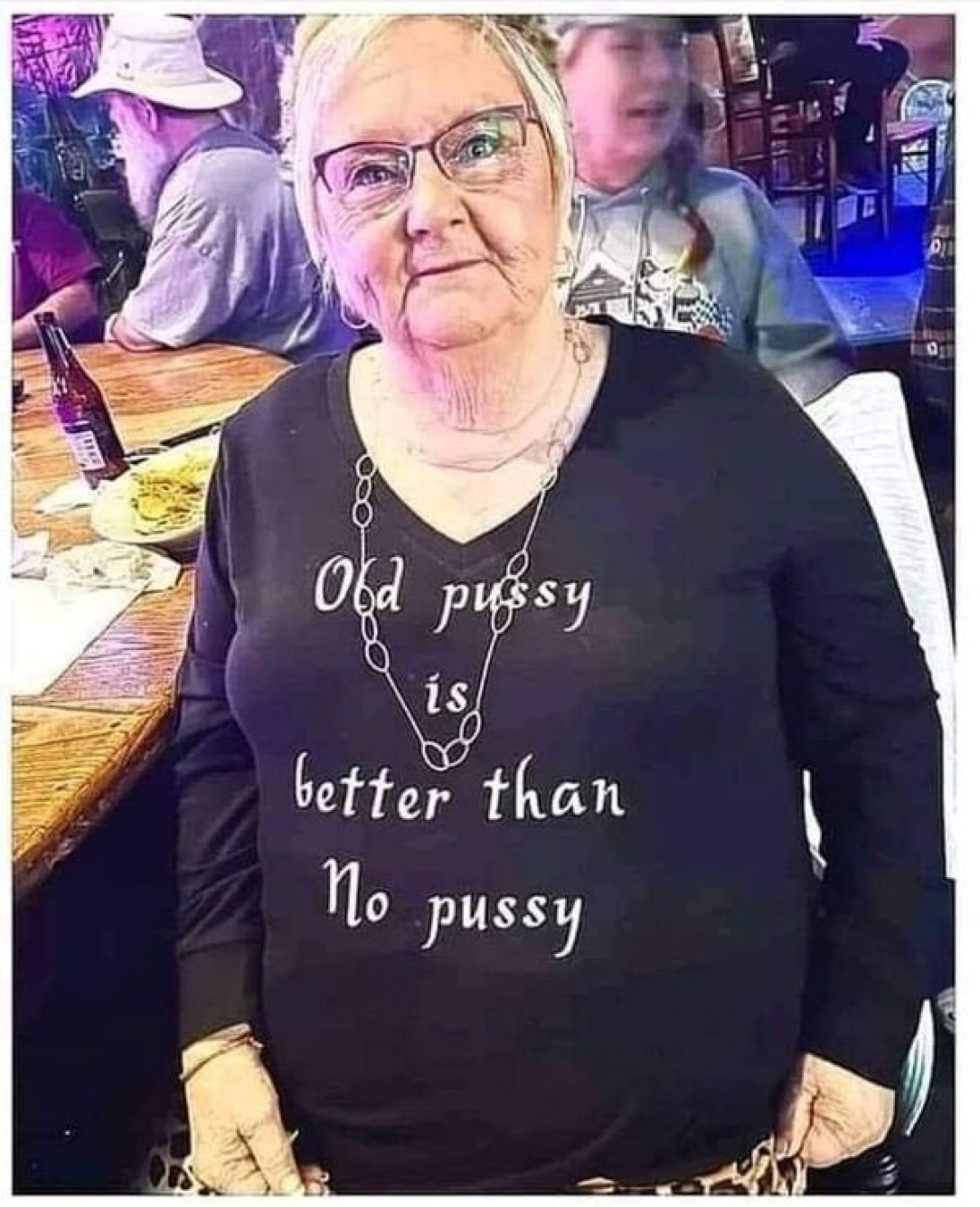 Grandma I told you not to wear that teeshirt in public anymore!