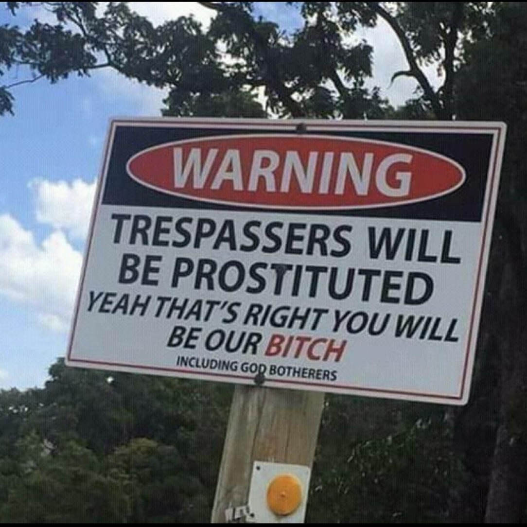 Trespassers will be prostituted