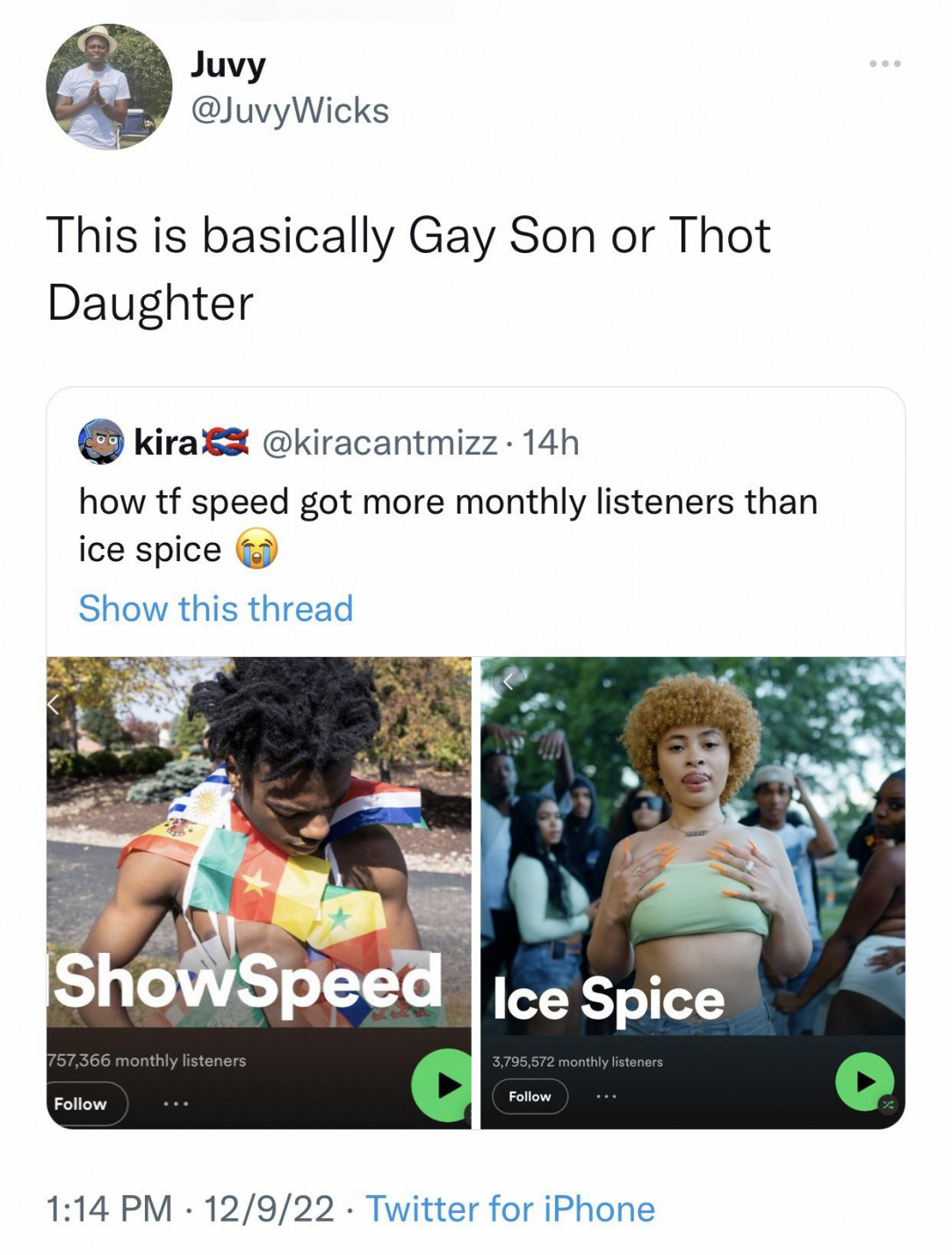 Would you rather have a Speed or an Ice Spice?