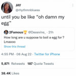 You can never overboil an egg